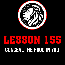 Lesson 155. Conceal the hood in you