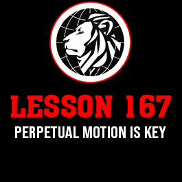 Lesson 167. Perpetual motion is key