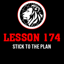 Lesson 174. Stick to the plan