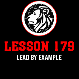 Lesson 179. Lead by example