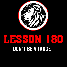 Lesson 180. Don’t be a target