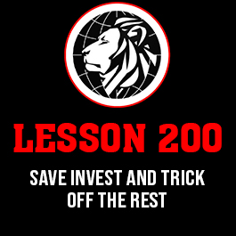 Lesson 200. Save invest and trick off the rest