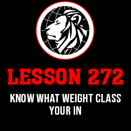 Lesson 272. Know what weight class your in