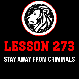 Lesson 273. Stay away from criminals