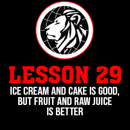 Lesson 29. Ice cream and cake is good, but fruit and raw juice is better