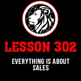 Lesson 302. Everything is about sales