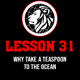 Lesson 31. Why take a teaspoon to the ocean