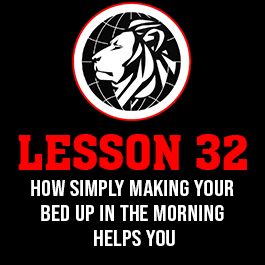 Lesson 32. How simply making your bed up in the morning helps you