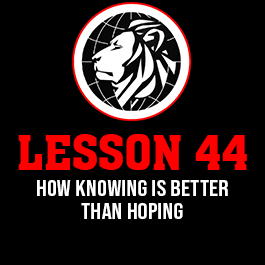 Lesson 44. How knowing is better than hoping