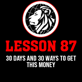 Lesson 87. 30 days and 30 ways to get this money