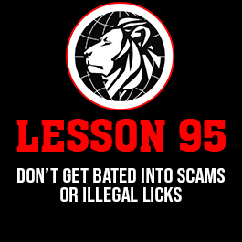 Lesson 95. Don’t get bated into scams or illegal licks