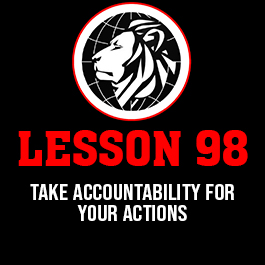 Lesson 98. Take accountability for your actions